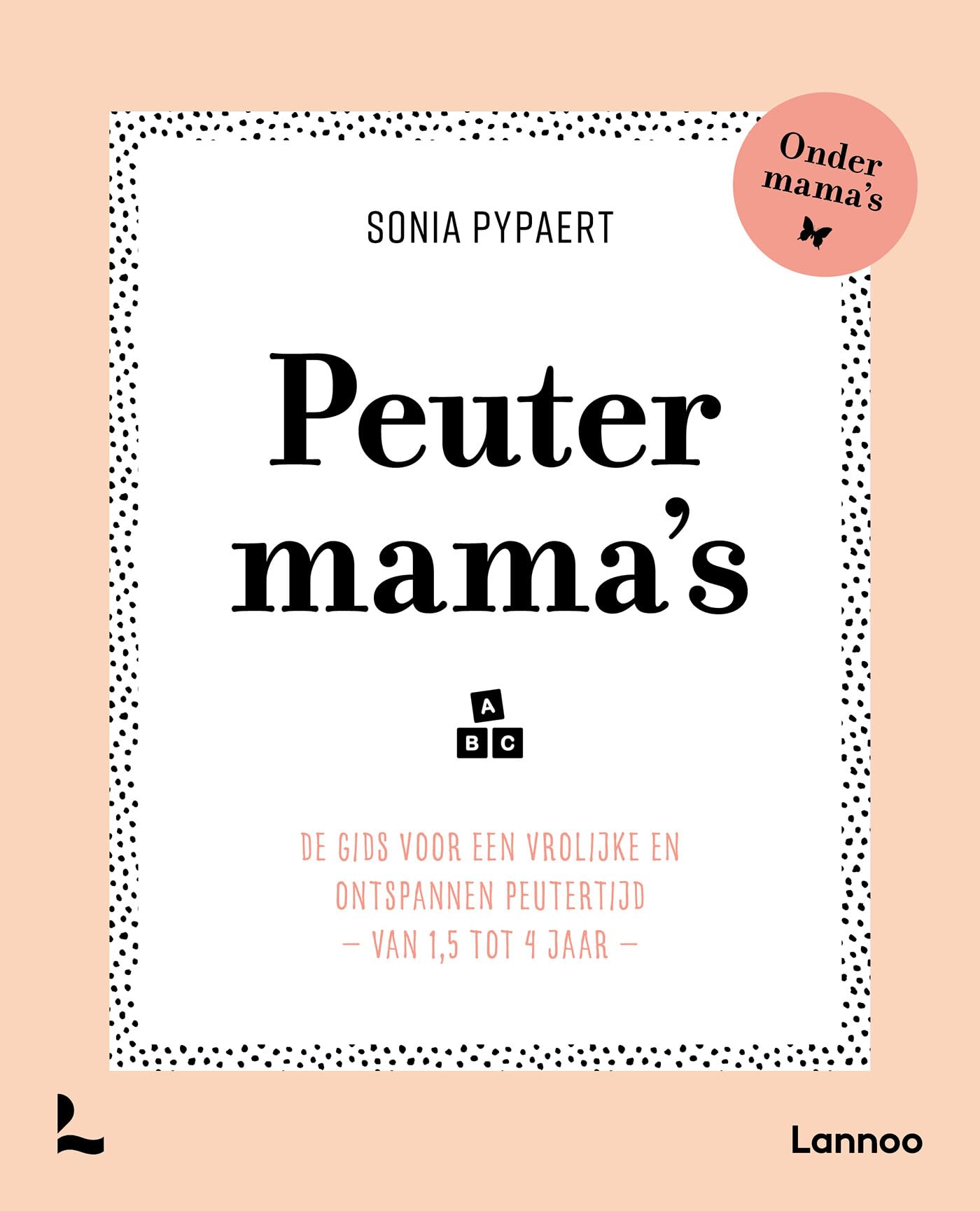 Peutermama's: de gids voor een vrolijke en ontspannen peutertijd, van 1,5 tot 4 jaar book