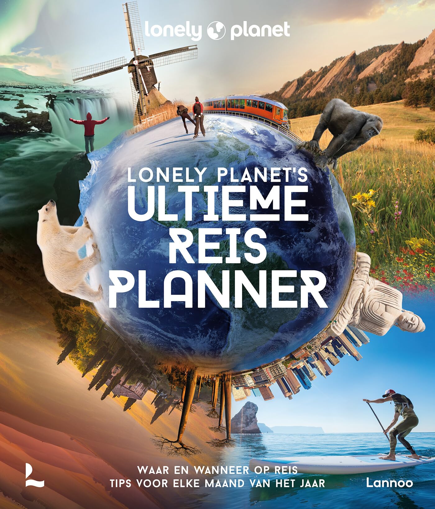 Lonely Planet’s ultieme reisplanner: waar en wanneer op reis : tips voor elke maand van het jaar Leisure, Home & Garden