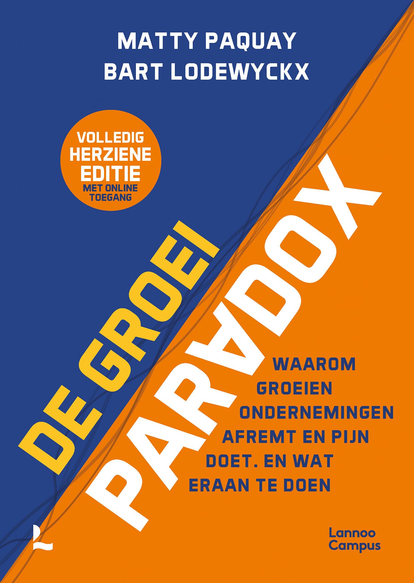 De groeiparadox: waarom groeien ondernemingen afremt en pijn doet. En wat eraan te doen. book