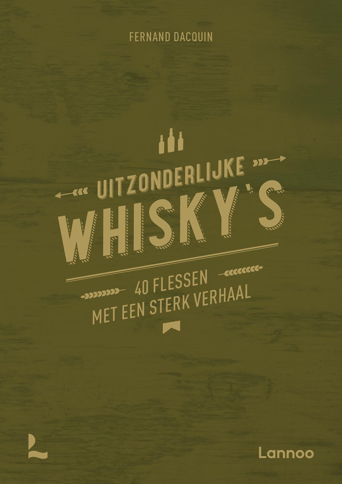 Uitzonderlijke whisky's: 40 flessen met een sterk verhaal book
