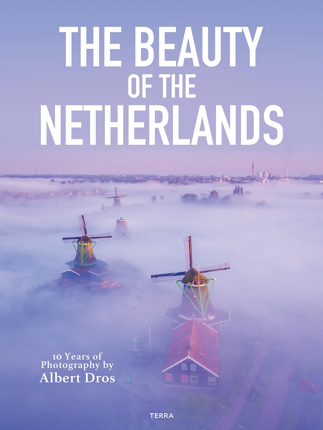 Albert Dros The Beauty of the Netherlands book
