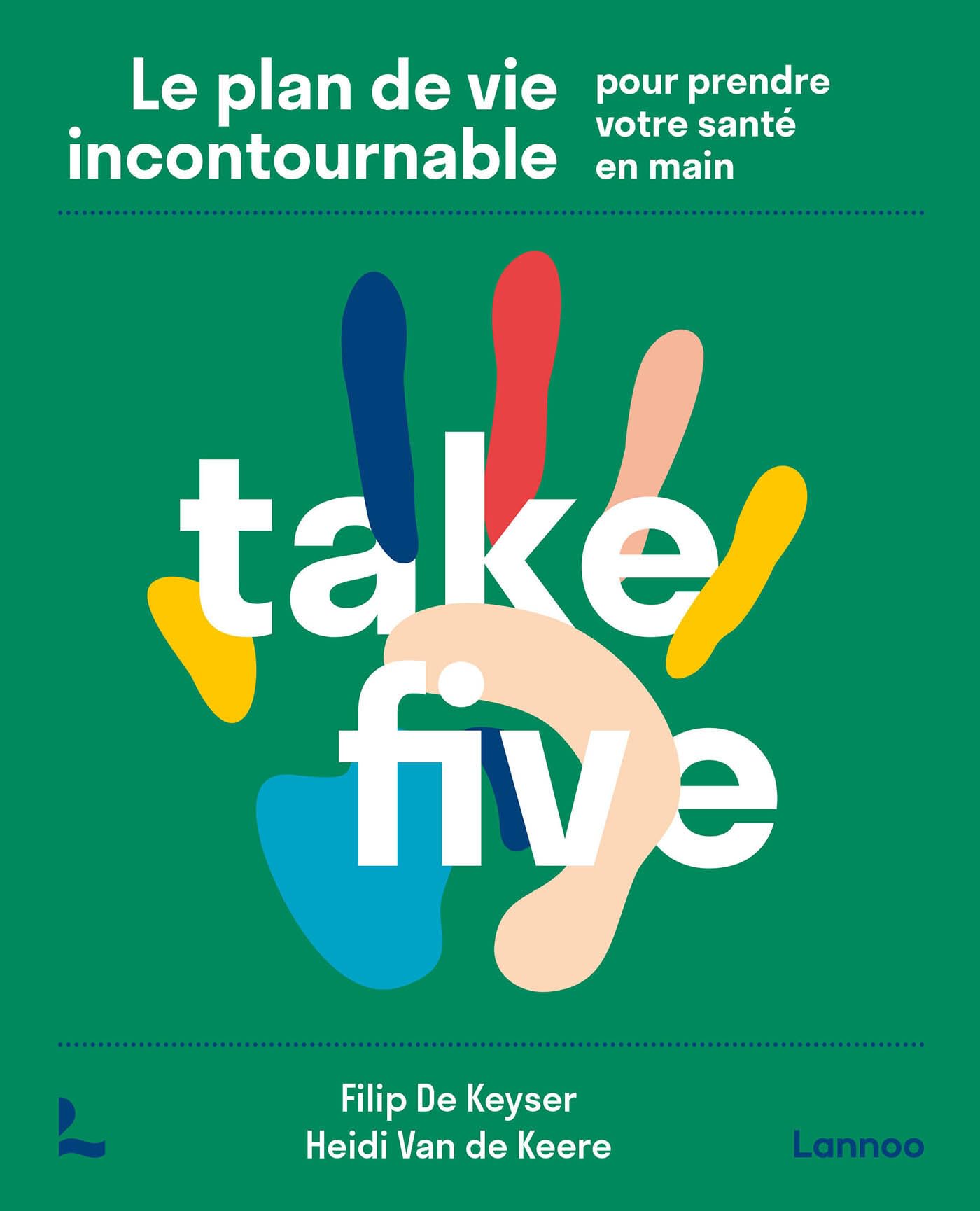 Take Five: Le plan de vie incontournable pour prendre votre santé en main book