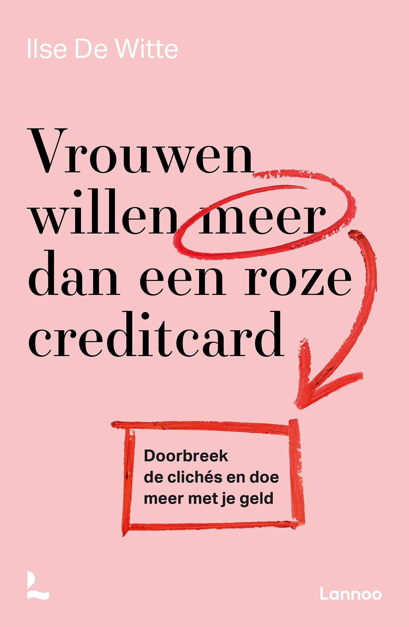 Vrouwen willen meer dan een roze creditcard: Doorbreek de clichés en doe meer met je geld book