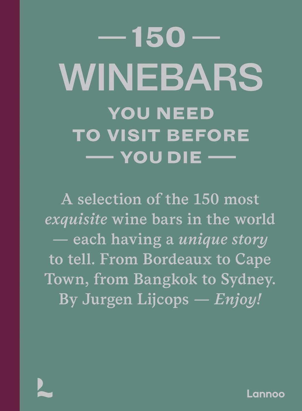 150 Wine Bars You Need to Visit Before You Die Film, Art & Culture