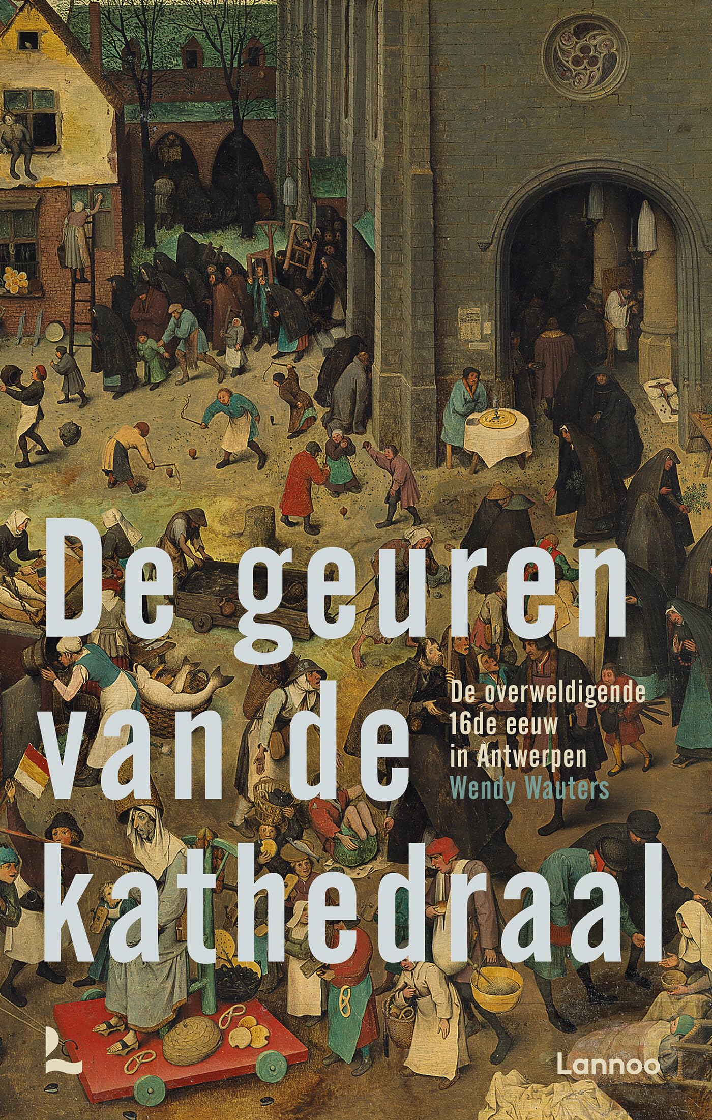 De geuren van de kathedraal: de overweldigende 16de eeuw in Antwerpen Politics & History