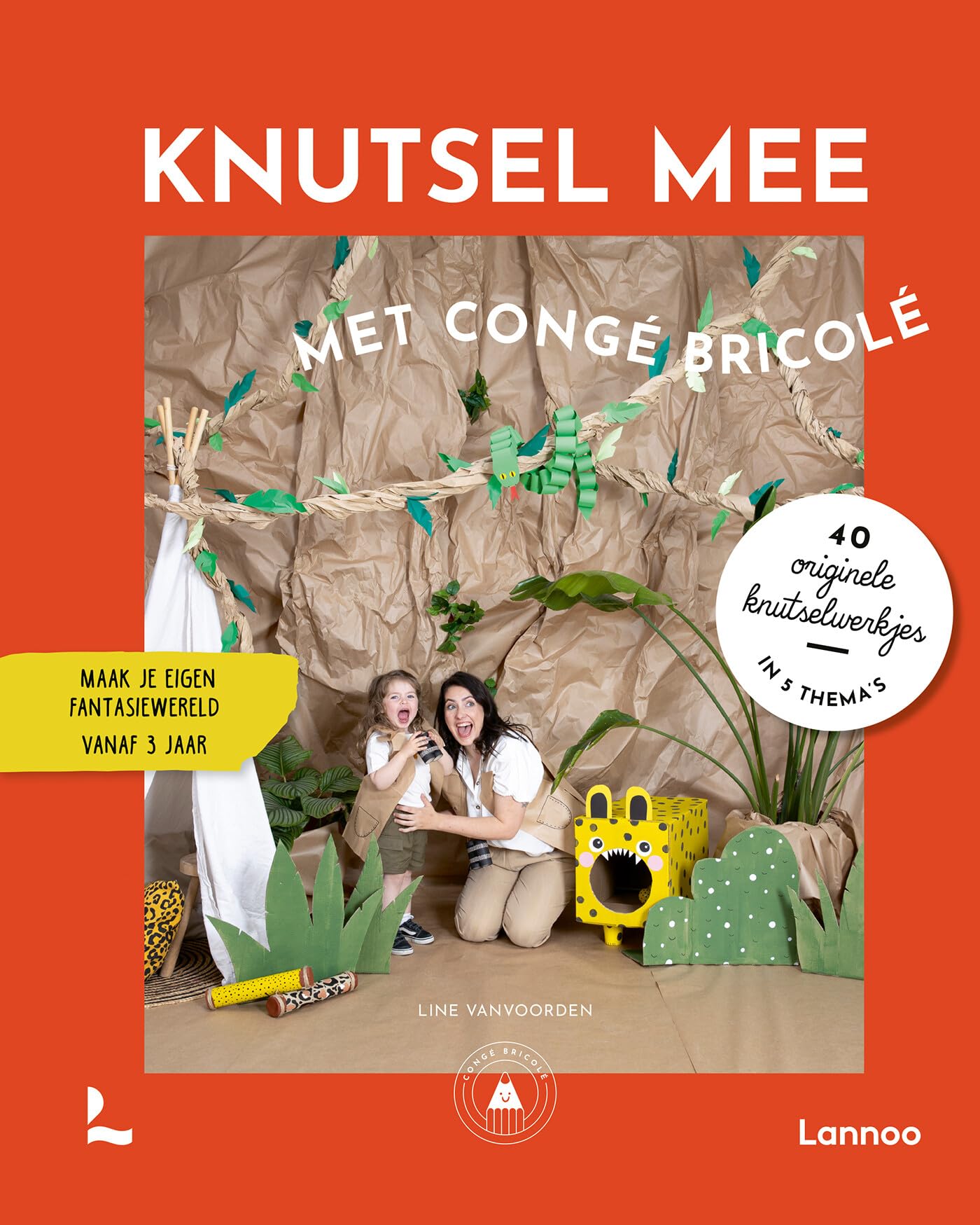 Knutsel mee met Congé Bricolé: 40 originele knutselwerkjes in 5 thema's : maak je eigen fantasiewereld vanaf 3 jaar book