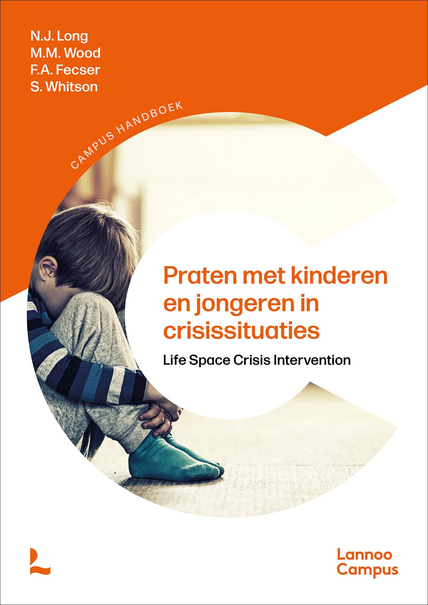 Praten met kinderen en jongeren in crisissituaties: Life Space Crisis Intervention book