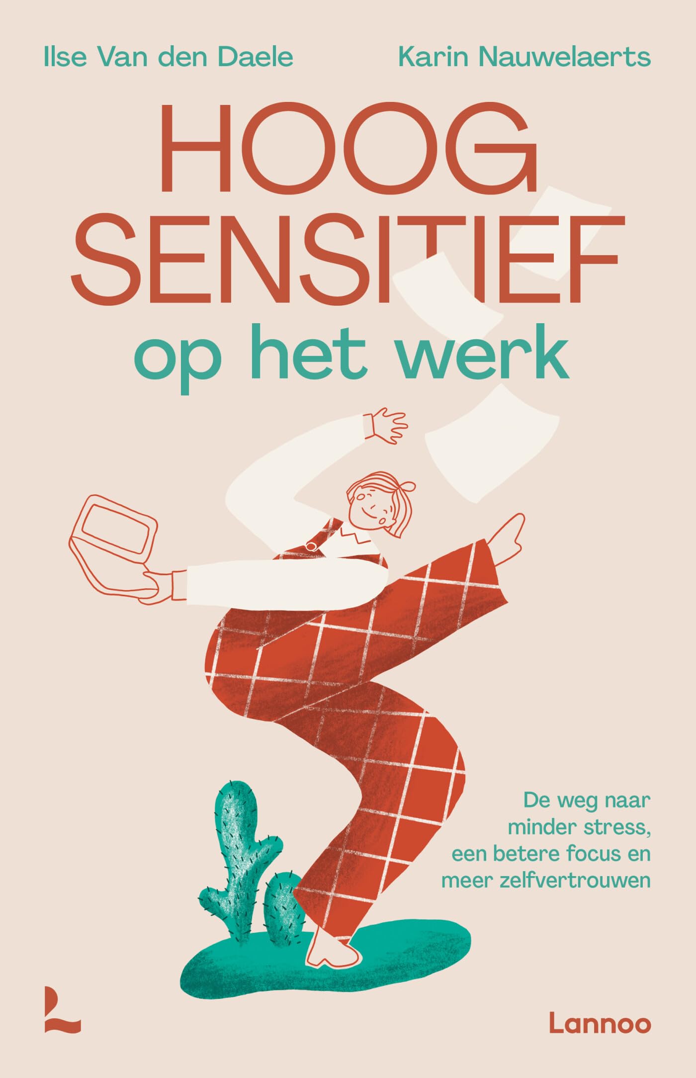 Hoogsensitief op het werk: de weg naar minder stress, een betere focus en meer zelfvertrouwen book