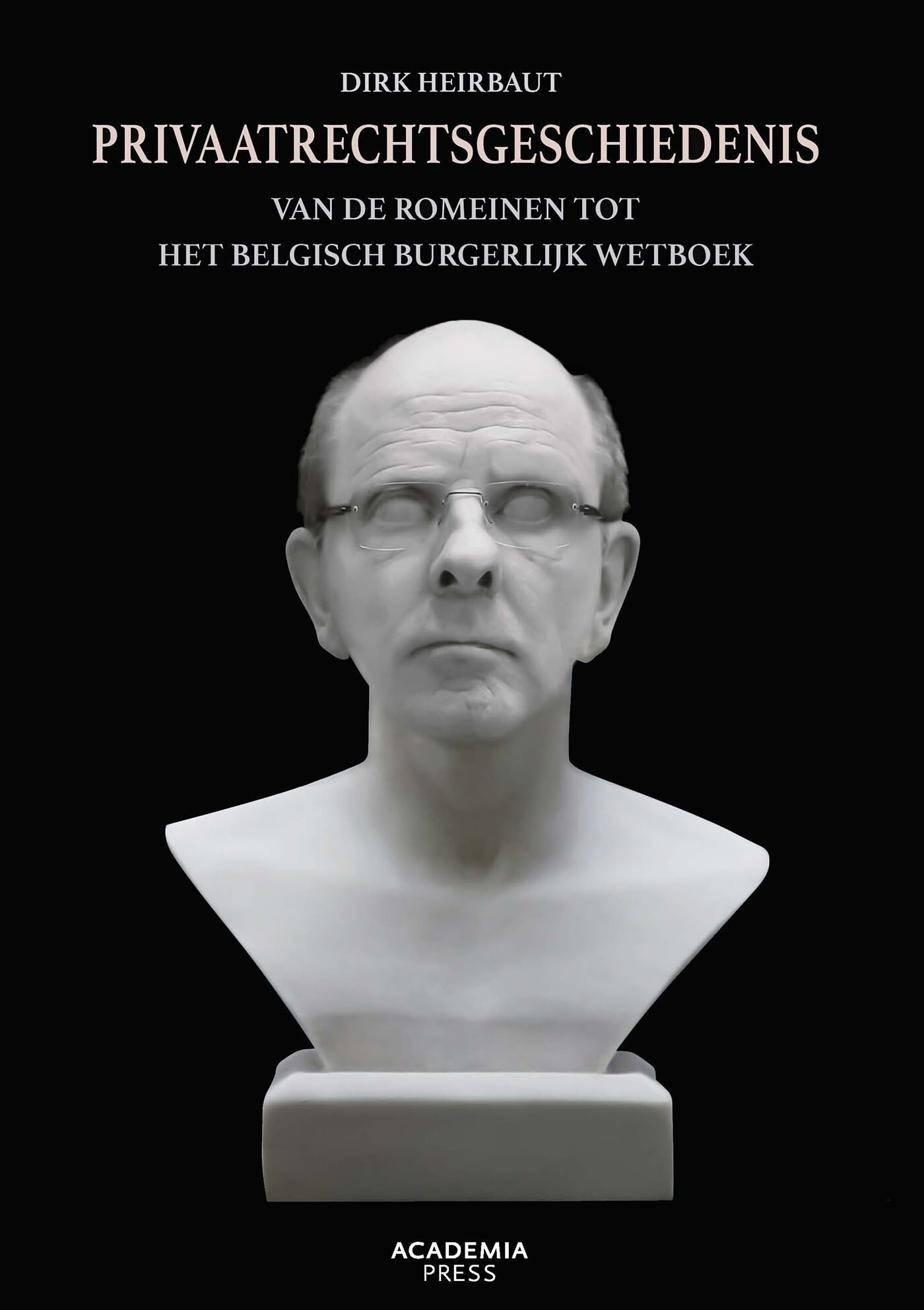 Privaatrechtsgeschiedenis van de Romeinen tot het Belgisch Burgerlijk Wetboek book