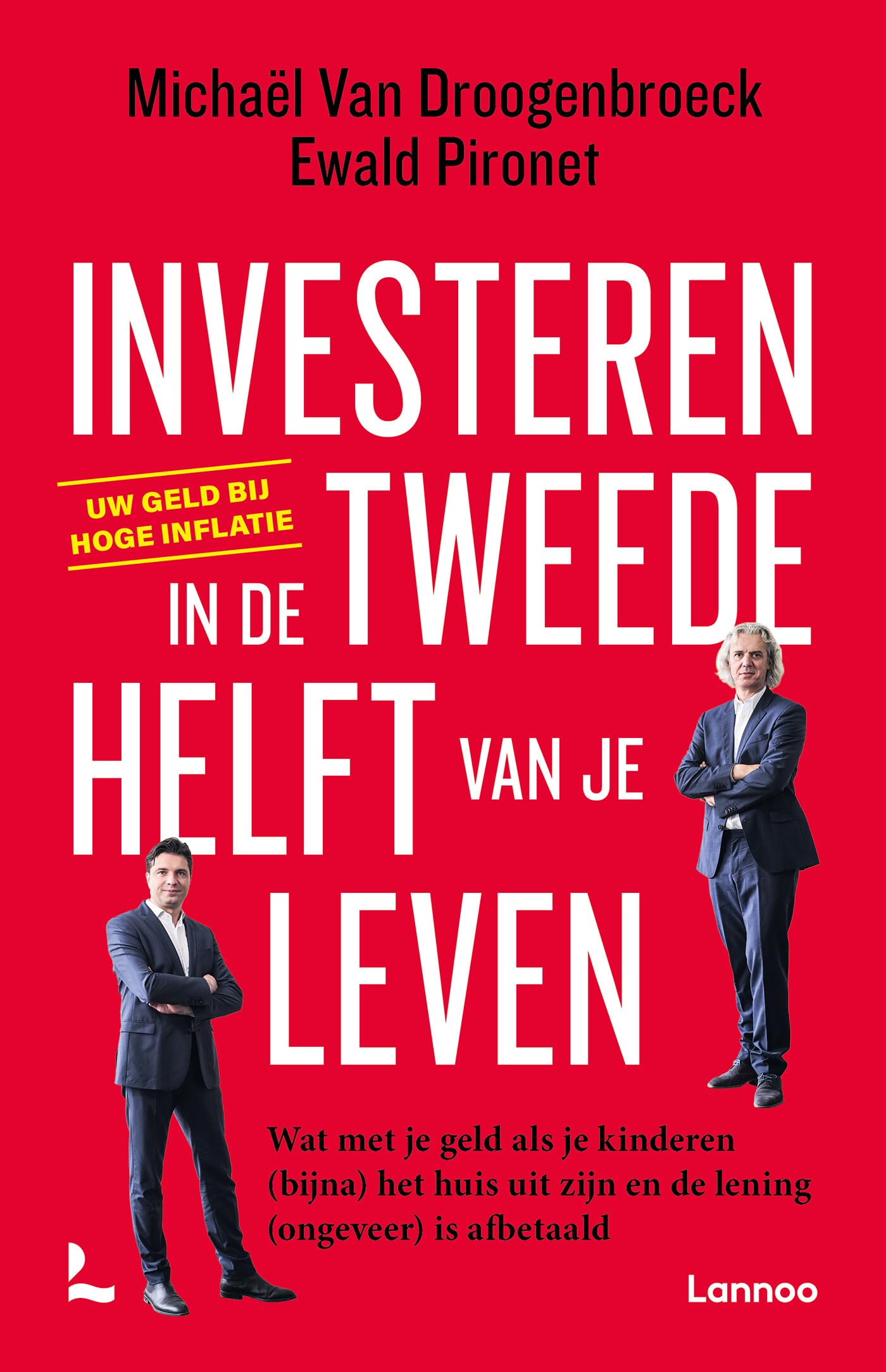 Investeren in de tweede helft van je leven: Wat met je geld als je kinderen (bijna) het huis uit zijn en de lening (ongeveer) is afbetaald book
