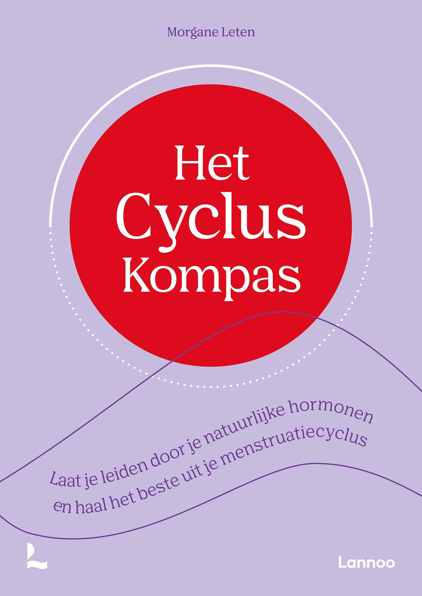 Het cyclus kompas: laat je leiden door je natuurlijke hormonen en haal het beste uit je menstruatiecyclus Medicine