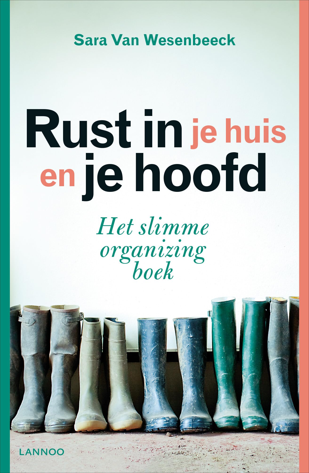 Rust in je huis en je hoofd: het slimme organizing boek book