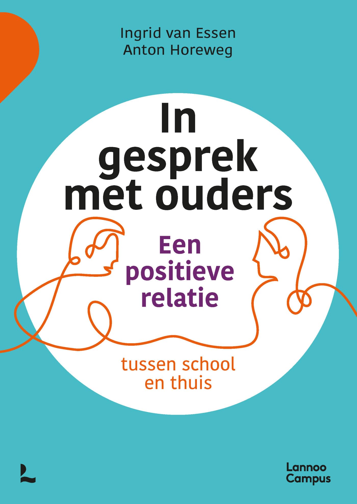 In gesprek met ouders: een positieve relatie tussen school en thuis book