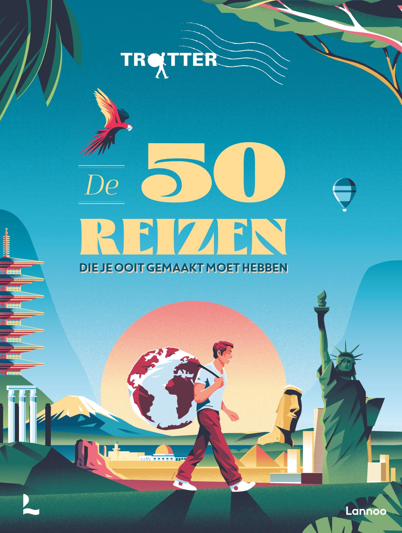De 50 reizen die je ooit gemaakt moet hebben book