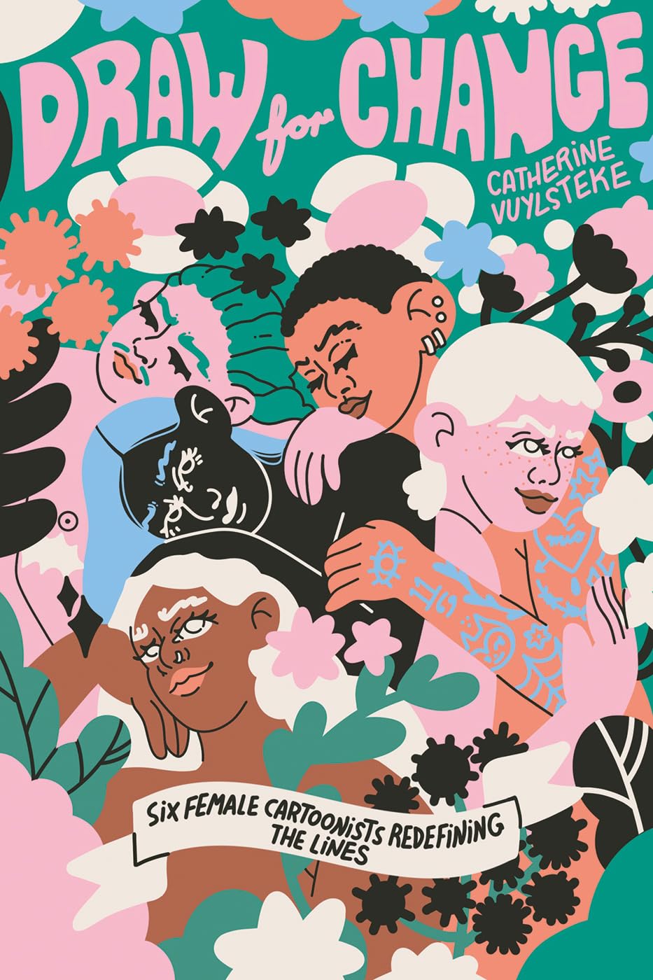 Draw for Change: Six Female Cartoonists Redefining the Lines Books