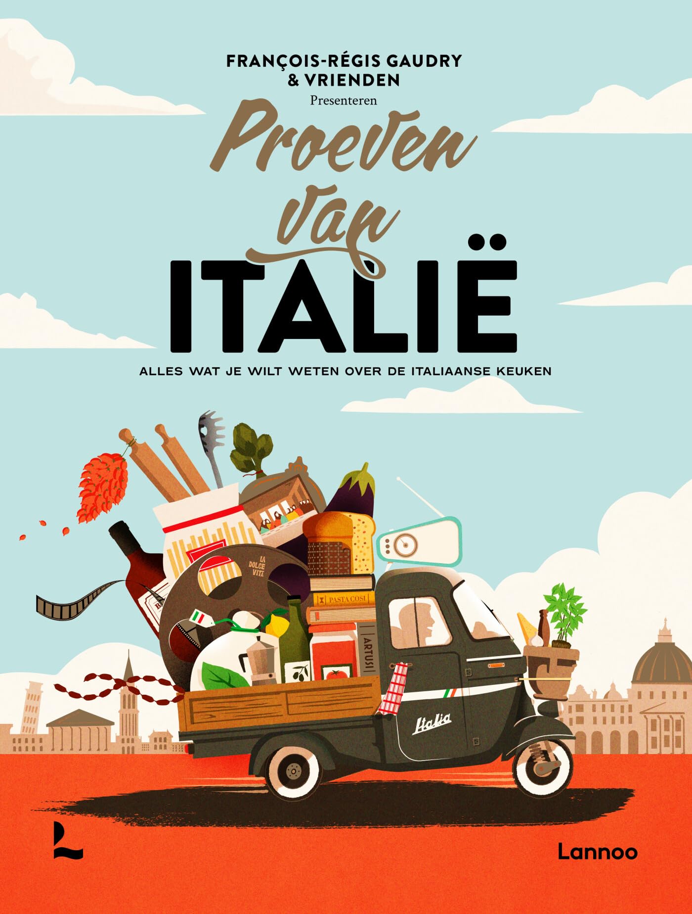 Proeven van Italië: alles wat je wilt weten over de Italiaanse keuken book