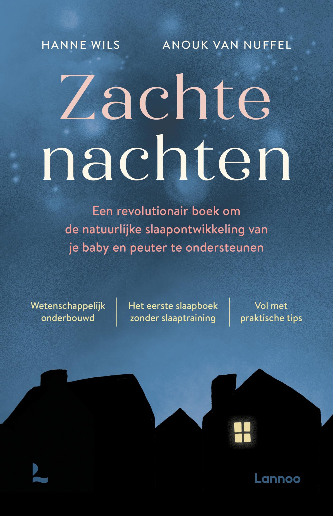 Zachte nachten: een revolutionair boek om de natuurlijke slaapontwikkeling van je baby en peuter te ondersteunen Health, Nutrition & Fitness
