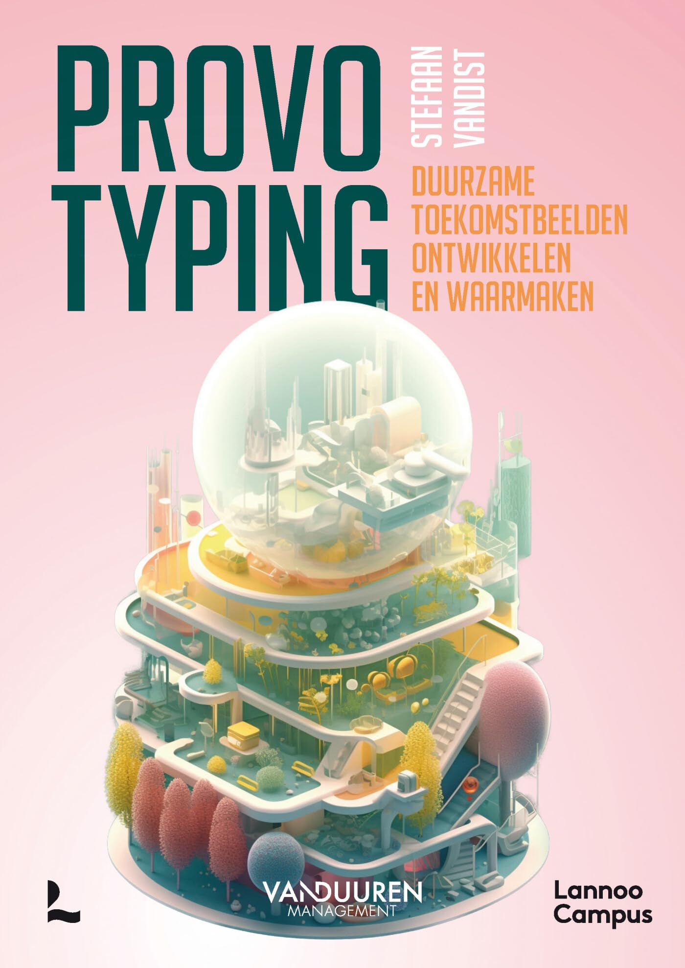 Provotyping: duurzame toekomstbeelden ontwikkelen en waarmaken book