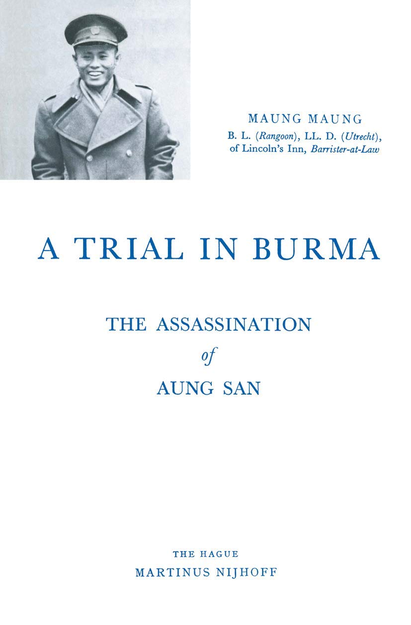 A Trial in Burma: The Assassination of Aung San Law
