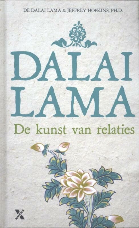 De kunst van relaties: een handboek voor het creëren van innerlijke vrede en een gelukkiger wereld Partnership & Love