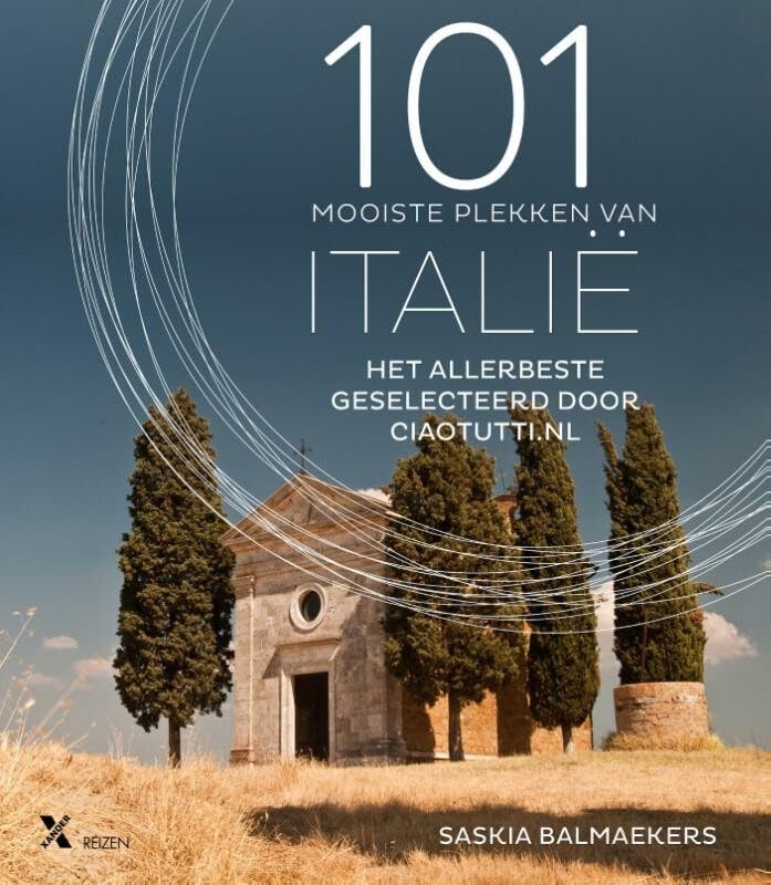 101 mooiste plekken van Italië: het allerbeste geselecteerd door Ciaotutti.nl book