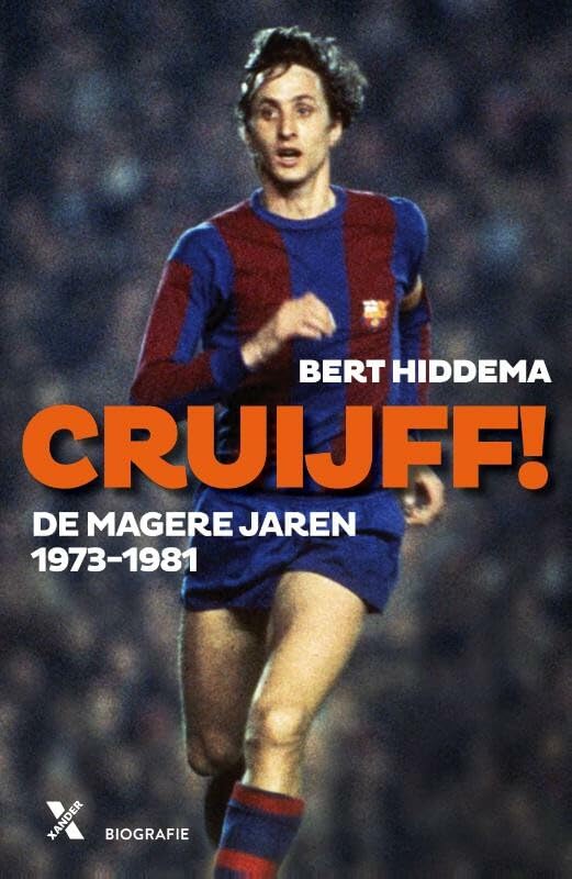 Cruijff, de magere jaren: de magere jaren 1973-1982 book