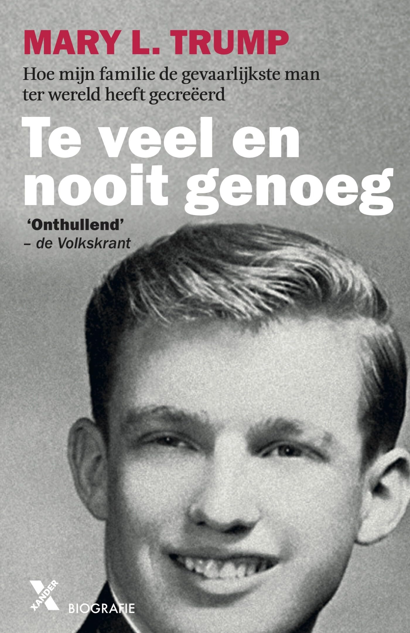 Te veel en nooit genoeg: hoe mijn familie de gevaarlijkste man ter wereld heeft gecreëerd Memories