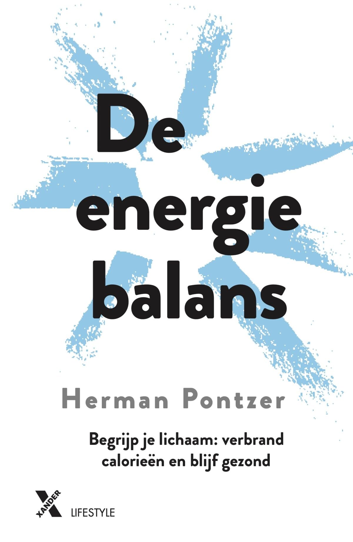 De energiebalans: begrijp je lichaam : verbrand calorieën en blijf gezond book