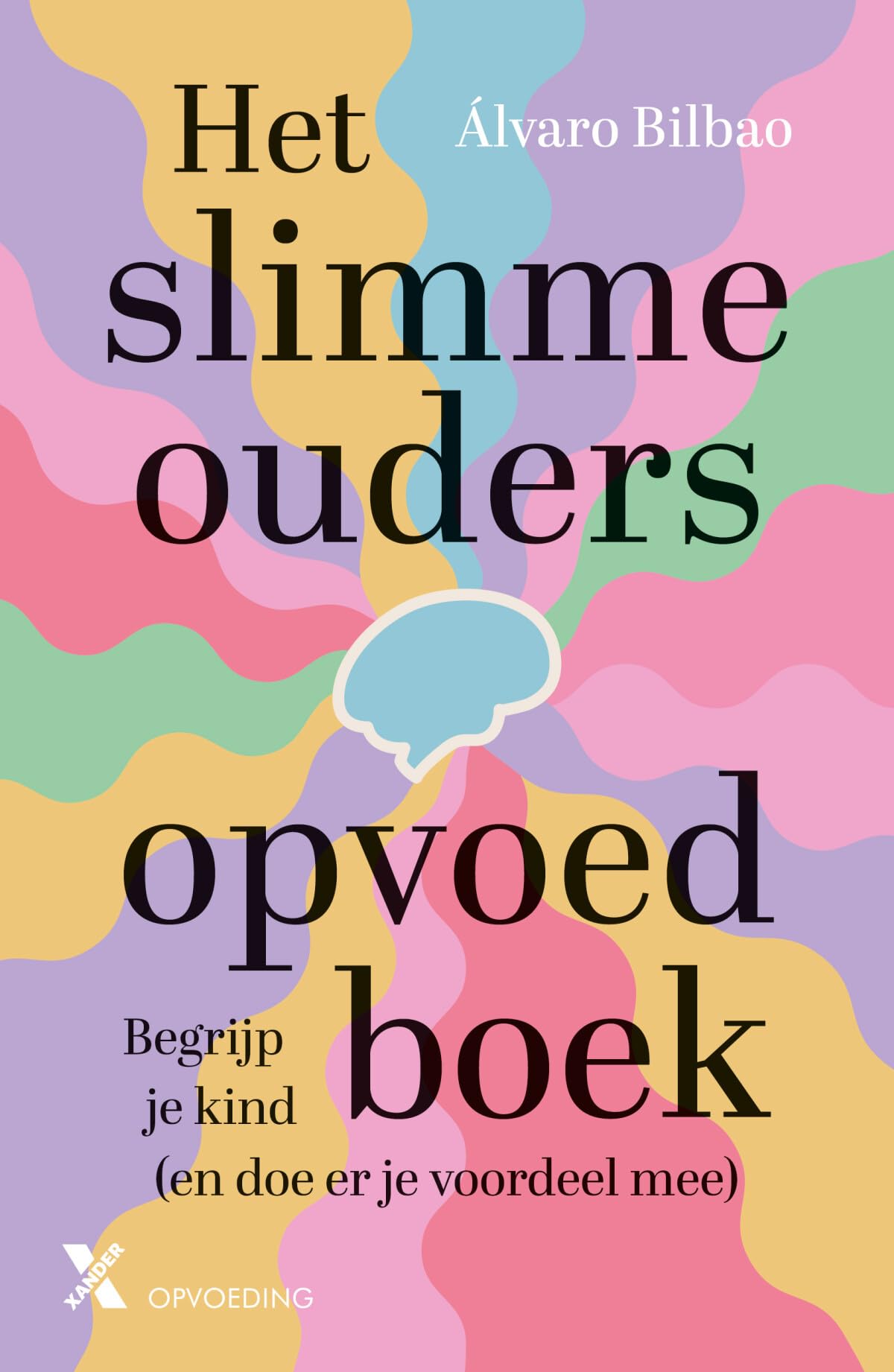 Het slimme ouders opvoedboek: begrijp je kind book