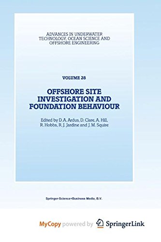 Offshore Site Investigation and Foundation Behaviour: Papers presented at a conference organized by the Society for Underwater Technology and held in London, UK, September 22-24, 1992 Business & Technology