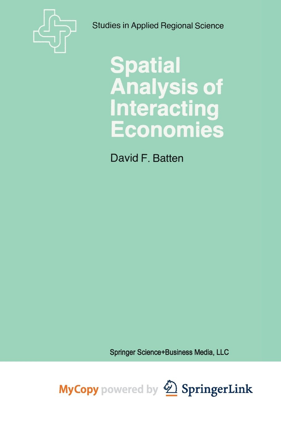 Spatial Analysis of Interacting Economies: The Role of Entropy and Information Theory in Spatial Input-Output Modeling Business, Finance & Career