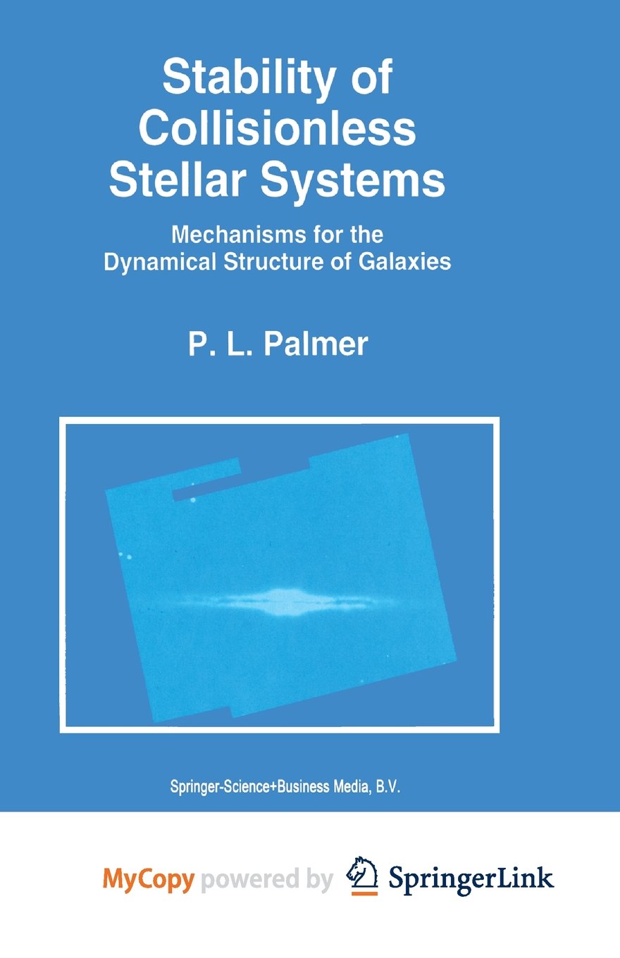 Stability of Collisionless Stellar Systems: Mechanisms for the Dynamical Structure of Galaxies Mathematics