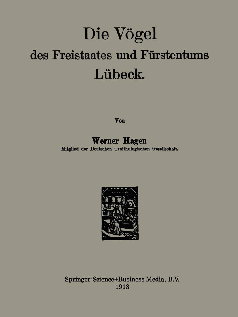 Die Vögel des Freistaates und Fürstentums Lübeck Natural Sciences