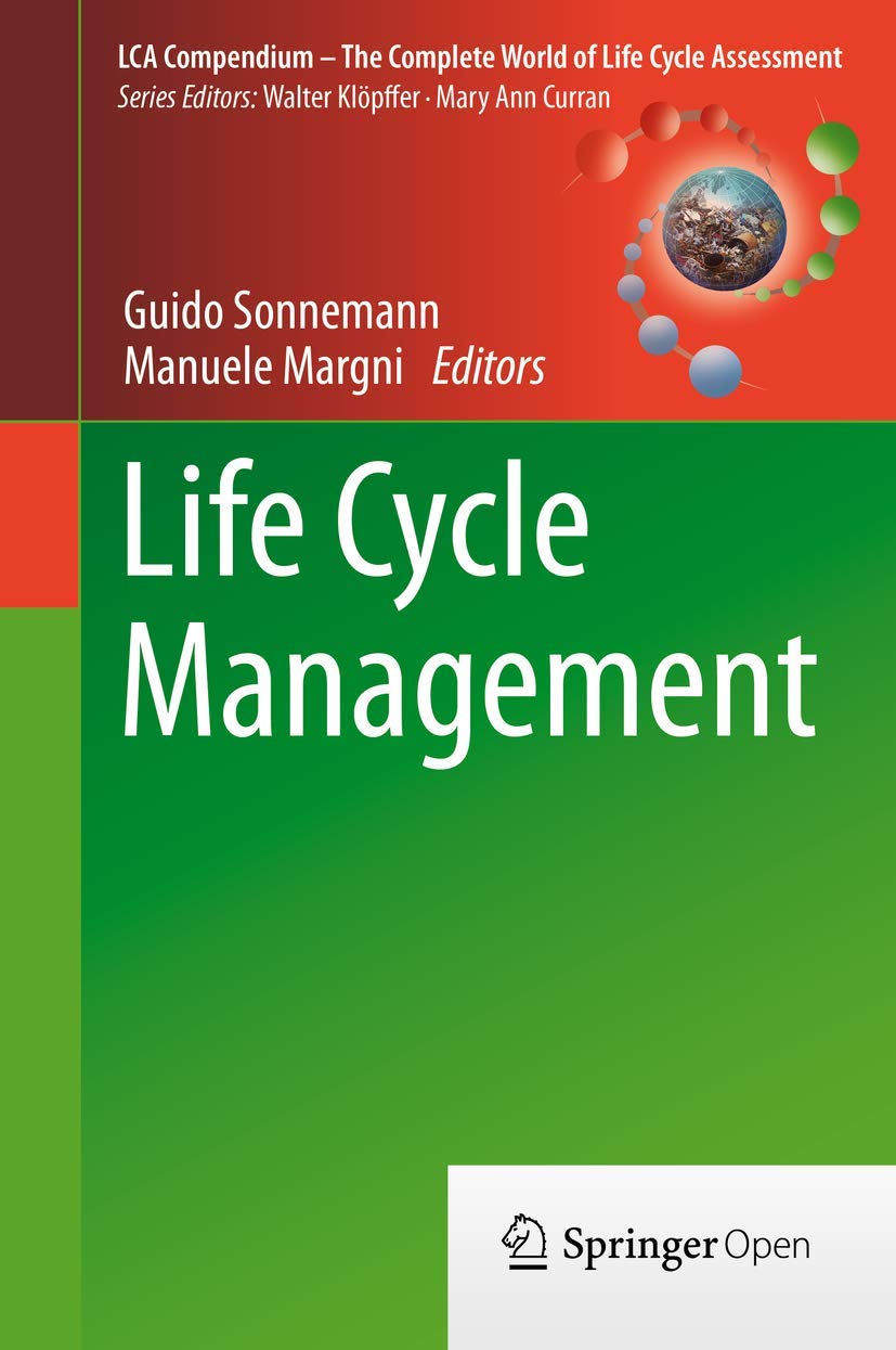 Life Cycle Management (LCA Compendium – The Complete World of Life Cycle Assessment) Business, Finance & Career