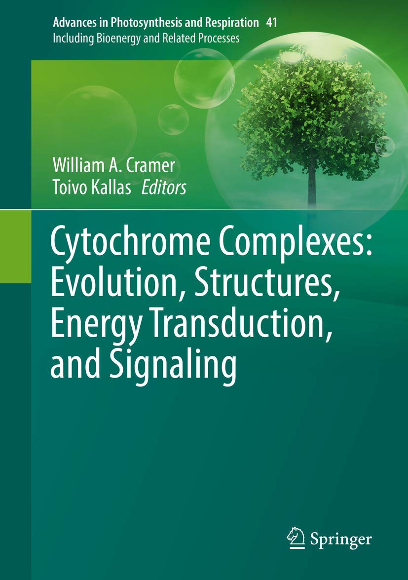 Cytochrome Complexes: Evolution, Structures, Energy Transduction, and Signaling (Advances in Photosynthesis and Respiration, 41, Band 41) Medicine
