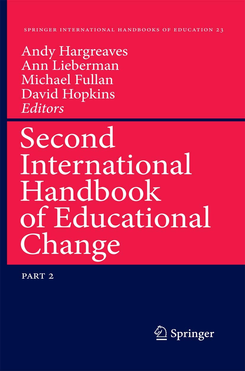 Second International Handbook of Educational Change (Springer International Handbooks of Education, 23, Band 23) Social Sciences