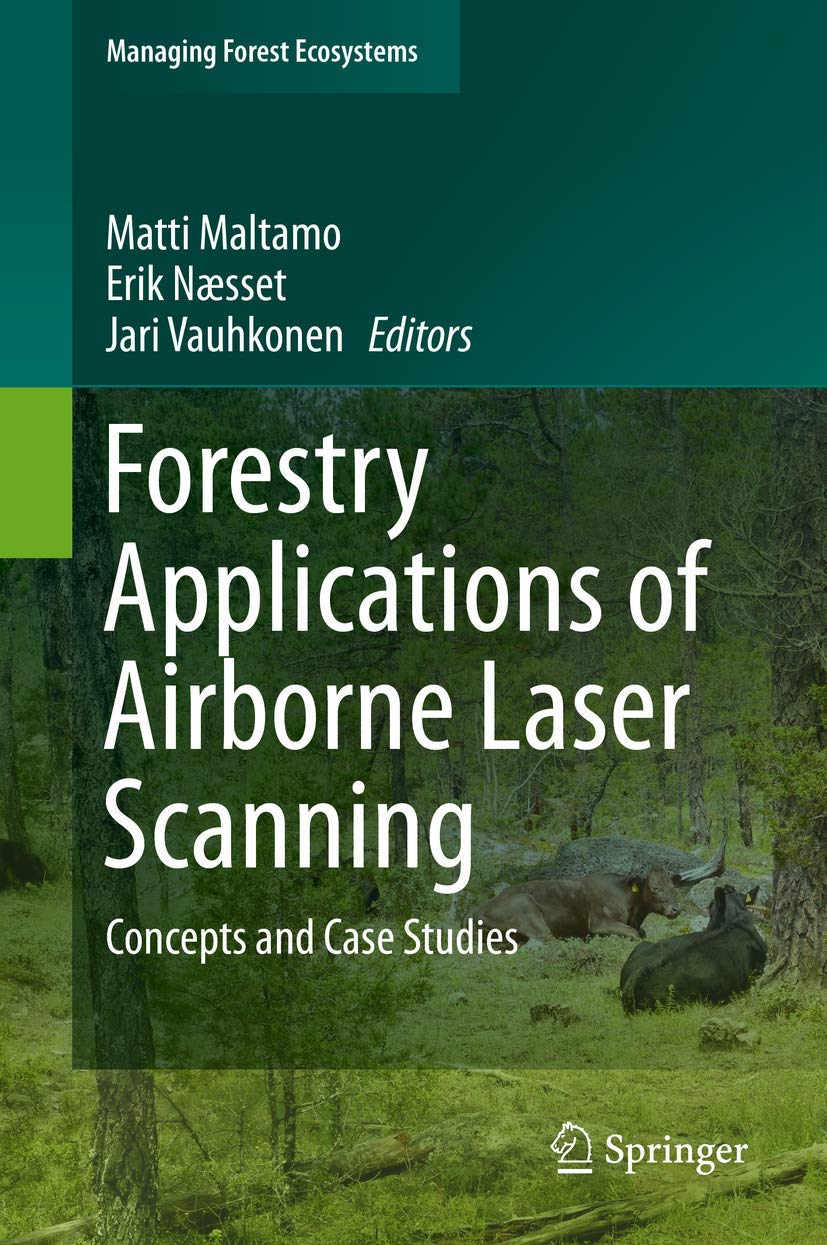 Forestry Applications of Airborne Laser Scanning: Concepts and Case Studies book