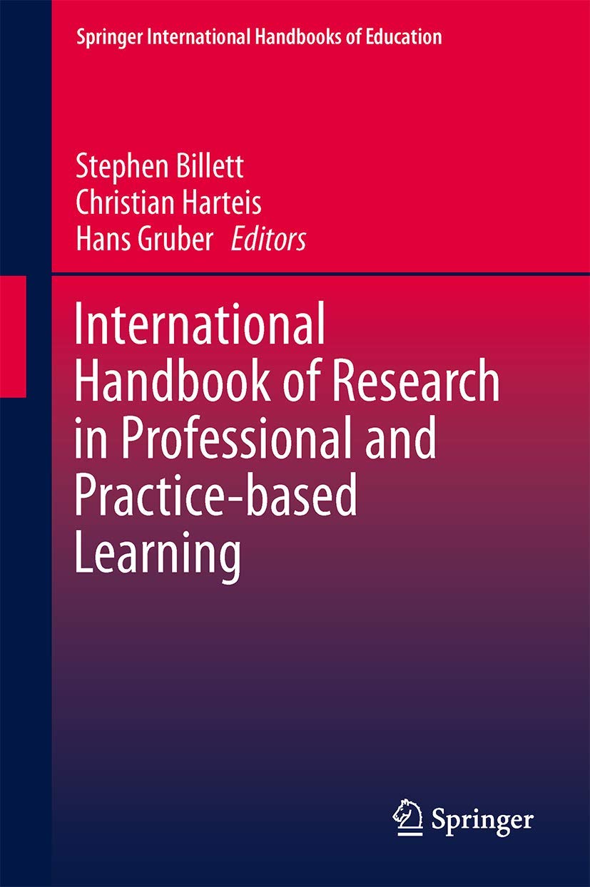 International Handbook of Research in Professional and Practice-based Learning (Springer International Handbooks of Education) Business, Finance & Career