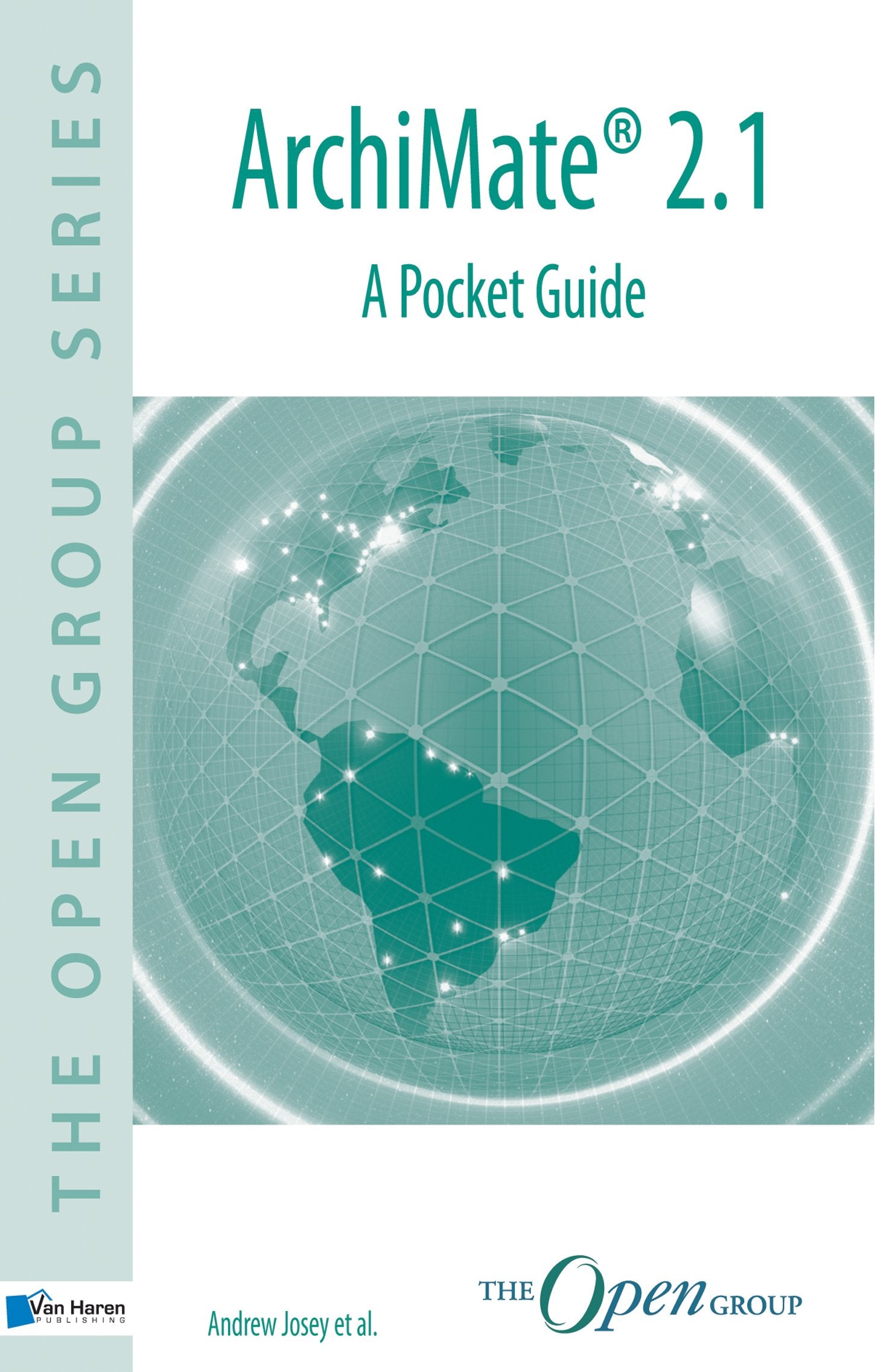 ArchiMate® 2.1 - A Pocket Guide: The Open Group Business, Finance & Career