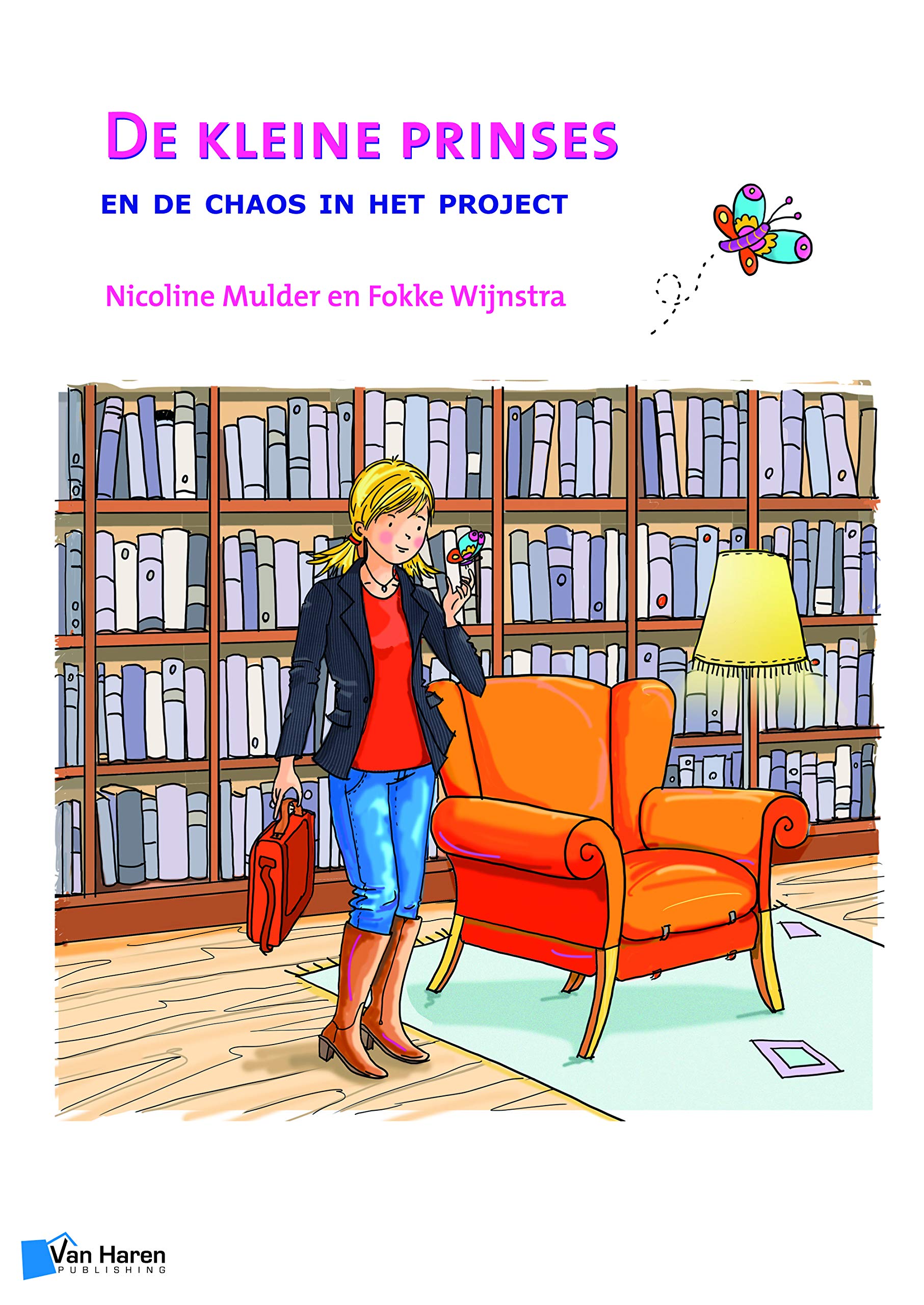 De Kleine Prinses En De Chaos in Het Project Business, Finance & Career