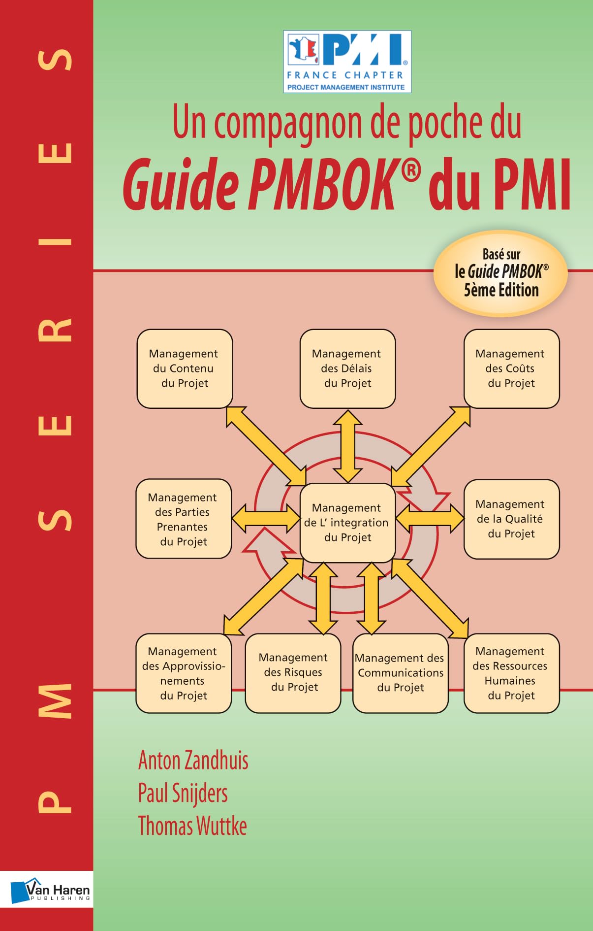 Un compagnon de poche du Guide Pmbok® du Pmi: Basé Sur Le Guide Pmbok® 5Ème Edition book