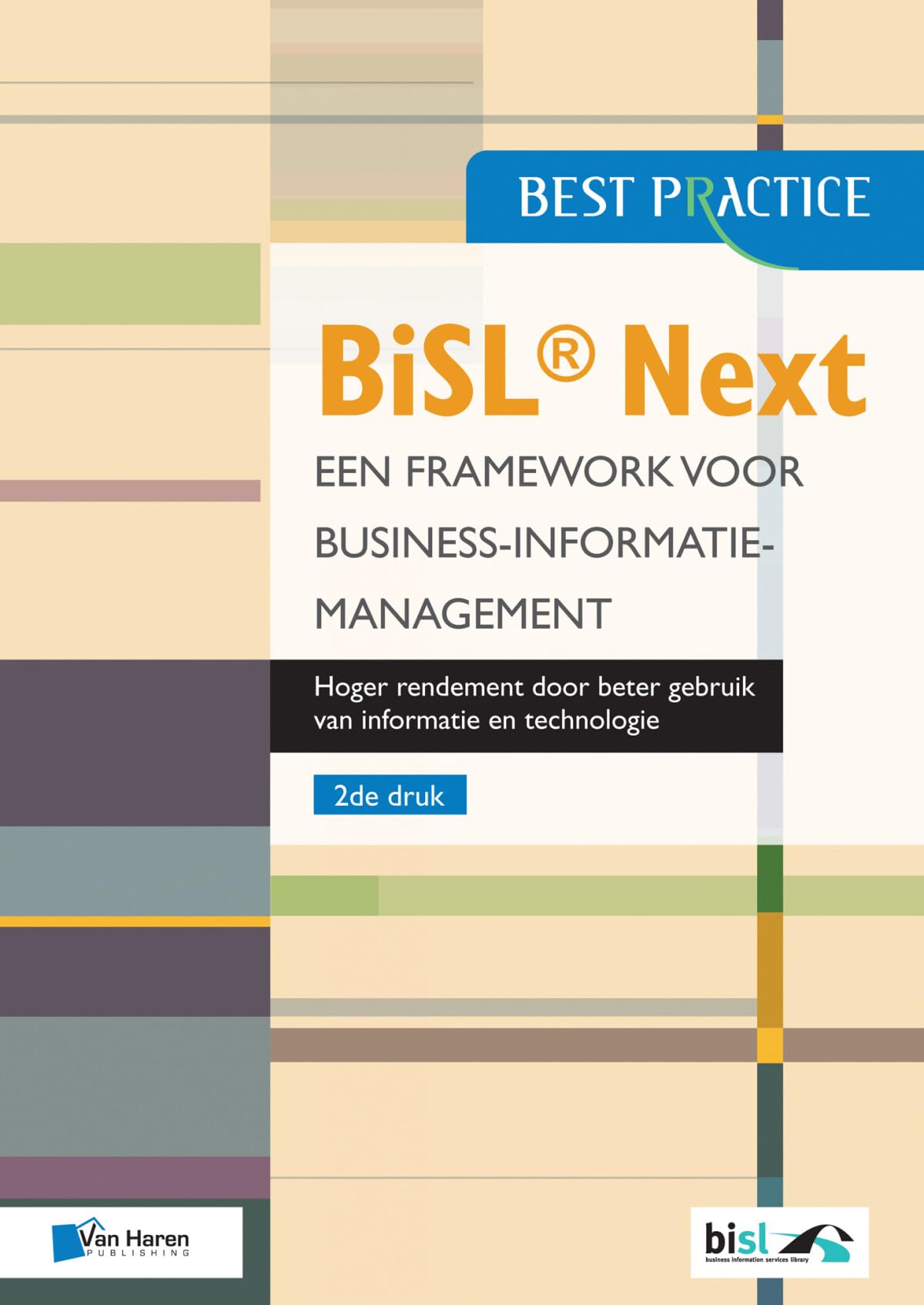 Bisl Next - Een Framework Voor Business-Informatiemanagement 2de Druk Business, Finance & Career