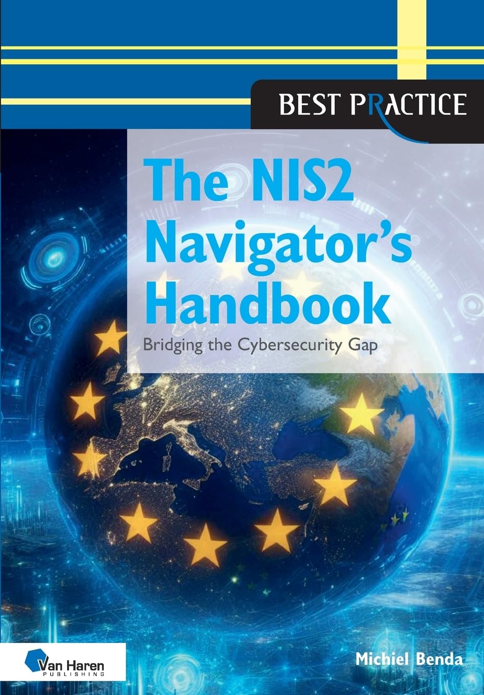 The NIS2 Navigator’s Handbook: Bridging the Cybersecurity Gap (Best Practice) Computer Science