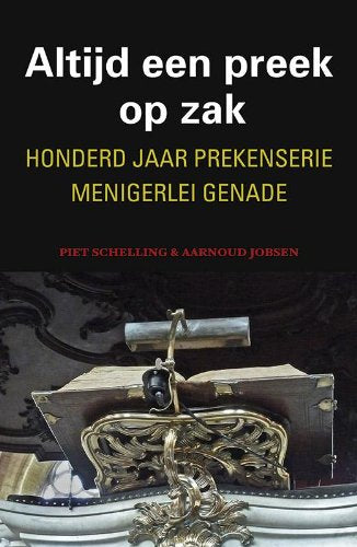 Altijd een preek op zak: honderd jaar prekenserie menigerlei genade Film, Art & Culture