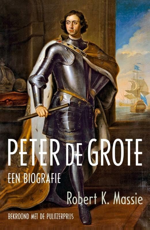 Peter de Grote: een biografie (De Romanovs, 1) Politics & Society
