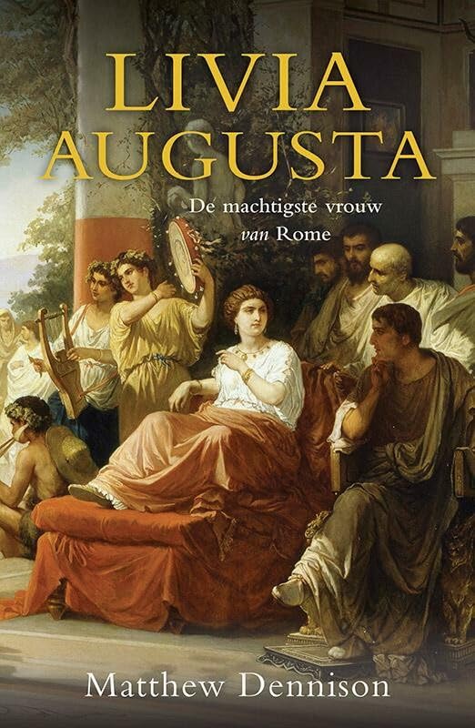 Livia Augusta: de machtigste vrouw van Rome book