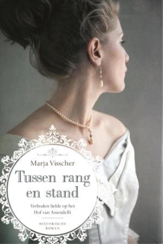 Tussen rang en stand: een verboden liefde op het Hof van Assendelft book