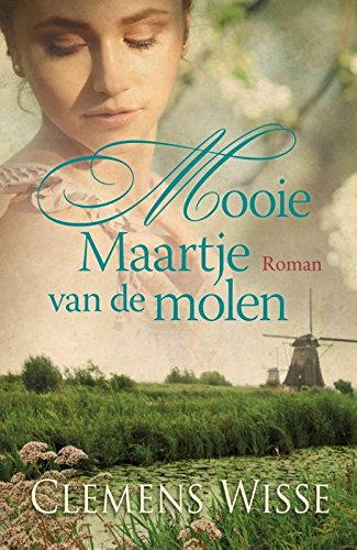Mooie Maartje van de molen Historical Fiction
