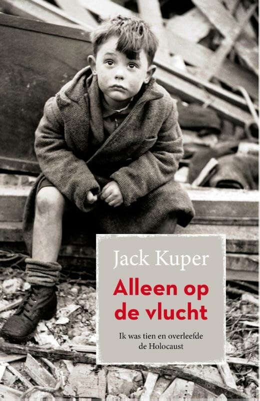 Alleen op de vlucht: ik was tien en overleefde de Holocaust book