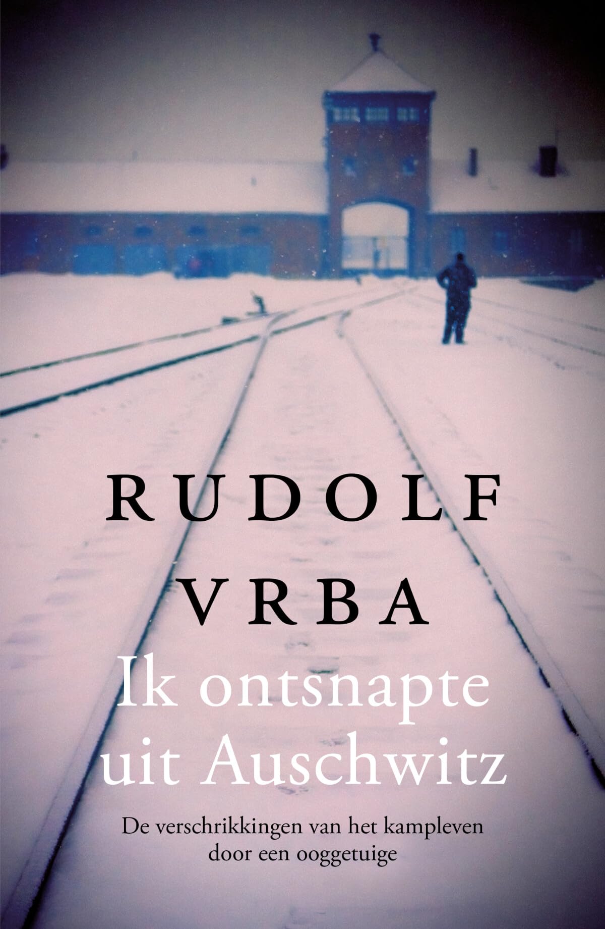 Ik ontsnapte uit Auschwitz: de verschrikkingen van het kampleven door een ooggetuige Politics & Society